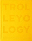 Image for Trolleyology  : the first ten years of Trolley Books