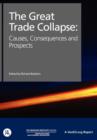Image for The Great Trade Collapse: Causes, Consequences and Prospects