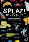 Image for Splat! What&#39;s That?
