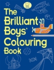 Image for The Brilliant Boys&#39; Colouring Book