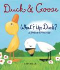 Image for What&#39;s up, Duck?  : a book of opposites