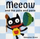 Image for Meeow and the Pots and Pans