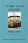 Image for The Toll-houses of Suffolk