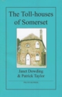 Image for The Toll-houses of Somerset