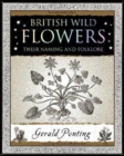 Image for British Wild Flowers : Their Naming and Folklore
