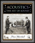 Image for Acoustics : The Art of Sound