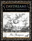 Image for Daydreams  : &amp; thought experiments