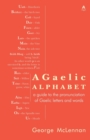Image for A Gaelic Alphabet : a guide to the pronunciation of Gaelic letters and words