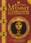 Image for The Egyptian Mummy Embalmer&#39;s Handbook