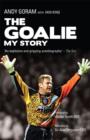 Image for The goalie: my story