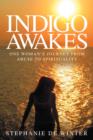 Image for Indigo Awakes : One Woman&#39;s Journey from Abuse to Spirituality