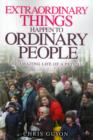 Image for Extraordinary Things Happen to Ordinary People: The Amazing Life of a Psychic