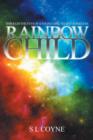 Image for Rainbow child  : through the eyes of a young girl, we see ourselves