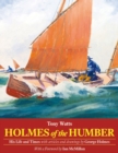 Image for Holmes of the Humber: His Life and Times