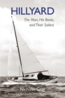 Image for Hillyard  : the man, his boats, and their sailors