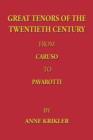Image for Great Tenors of the Twentieth Century from Caruso to Pavarotti
