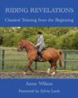 Image for Riding Revelations : Classical Training from the Beginning