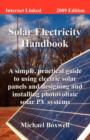 Image for The Solar Electricity Handbook : A Simple, Practical Guide to Using Electric Solar Panels and Designing and Installing Photovoltaic Solar Pv Systems