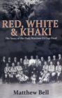 Image for Red White and Khaki : The Story of the Only Wartime FA Cup Final
