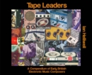 Image for Tape leaders  : a compendium of early British electronic music composers