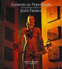 Image for Flowers of perversion  : the delirious cinema of Jesâus FrancoVolume 2