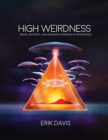Image for High weirdness  : drugs, esoterica, and visionary experience in the seventies