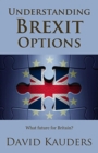 Image for Understanding Brexit options: what future for Britain?