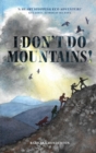 Image for I Don't Do Mountains