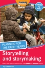 Image for Storytelling and storymaking  : how to plan learning opportunities that engage and interest children