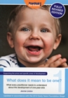 Image for What does it mean to be one?  : what every practitioner needs to understand about the development of one-year-olds