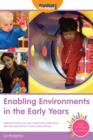 Image for Enabling Environments in the Early Years: Making Provision for High Quality and Challenging Learning Experiences in the Early Years Setting