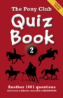 Image for The Pony Club quiz book 2  : another 1001 questions