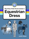 Image for The Pony Club pocket guide to equestrian dress
