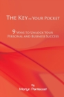 Image for The Key in Your Pocket : 9 Ways to Unlock Your Personal and Business Success