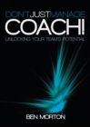 Image for Don&#39;t Just Manage-Coach!: Unlocking Your Team&#39;s Potential
