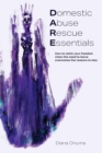 Image for Domestic Abuse Rescue Essentials : How to claim your freedom when the need to leave overcomes the reasons to stay