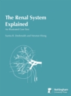Image for The renal system explained: an illustrated core text