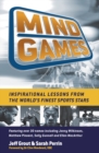 Image for Mind games: inspirational lessons from the world&#39;s finest sports stars
