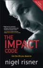 Image for The Impact Code: Live the Life You Deserve