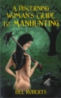 Image for A Discerning Woman&#39;s Guide to Manhunting