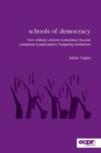 Image for Schools of democracy  : how ordinary citizens (sometimes) become competent in particpatory budgeting institutions