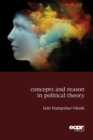 Image for Concepts and Reason in Political Theory