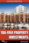 Image for Tax-Free Property Investments : How to Earn 140% More Income and Retire Rich with a Property Pension