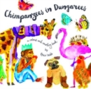 Image for Chimpanzees in Dungarees: A Colour and Counting Book