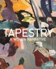 Image for Tapestry  : a woven narrative