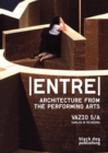 Image for Entre : Architecture from the Performing Arts, Vazio S/A