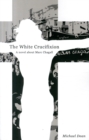 Image for The The White Crucifixion