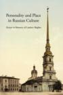 Image for Personality and Place in Russian Culture : Essays in Memory of Lindsey Hughes
