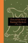 Image for Zen and the art of raising chickens  : the way of hen