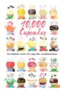 Image for 10,000 Cupcakes : An Infinite Store of Cupcake Combinations